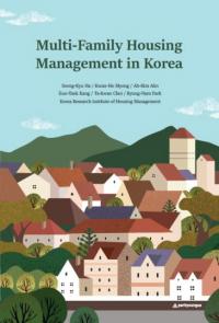 한국주택관리연구원, 공동주택 관리 영문 서적 ‘Multi-Family Housing Management in Korea’ 출판